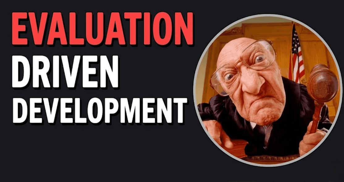 Evaluation Driven Development